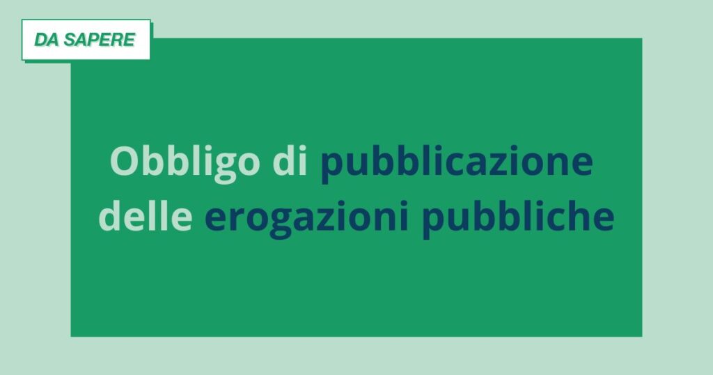 Obbligo di pubblicazione di aiuti e contributi pubblici ricevuti nel 2025